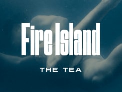 Fire Island: The Tea