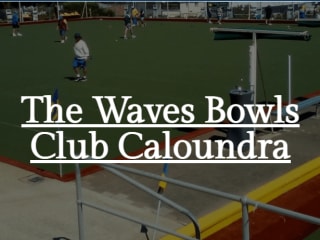 The Waves Bowls Club Caloundra 