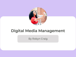 👩🏽‍💻 Digital Media Management with Robyn 💡