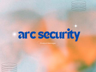 Product Management Case Study: Arc Security Feature Creation