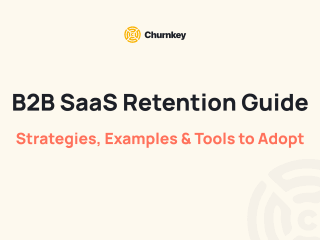 B2B SaaS Retention Guide - Churnkey