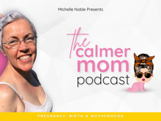 Podcast Production - The Calmer Mom