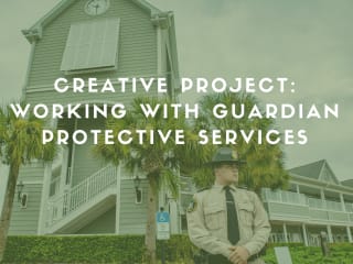 Creative Project: Working with Guardian Protective Services