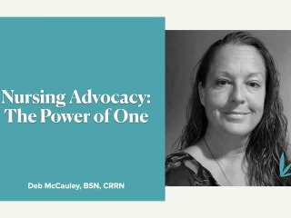 Nursing Advocacy The Power of One with Deb McCauley