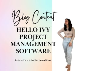 Blog Content - Project Management Software - Hello Ivy