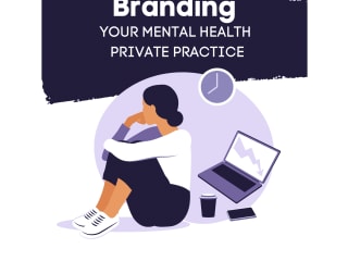 Blog Post: Branding Your Mental Health Private Practice