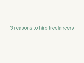 Why Work with Freelancers 