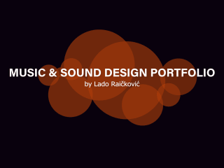 Sound Design Show-Reel by Lado Raickovic