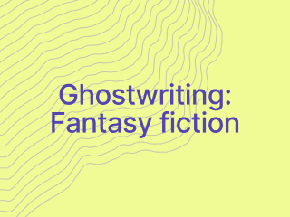 Ghostwriting: Fantasy Novel