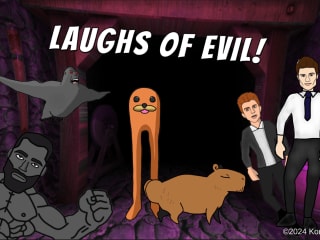 Laughs Of Evil!