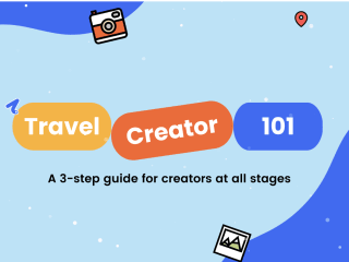 Travel Creator 101: A 3-Step Guide for Creators at All Stages
