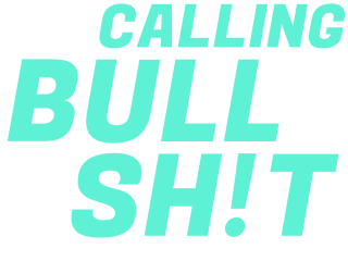 Calling Bullshit – A Podcast by co:collective