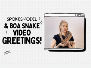 Spokesmodel & Boa Snake Video Greetings!