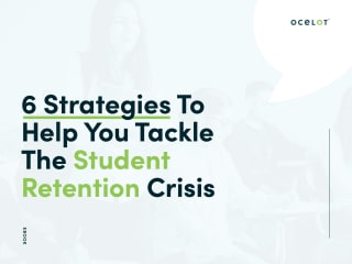 Ebook: 6 Strategies To Help You Tackle The Student Retention…