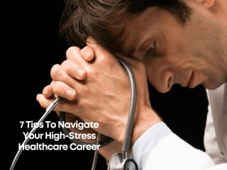 7 Tips to Navigate Your High-Stress Healthcare Career (Book)