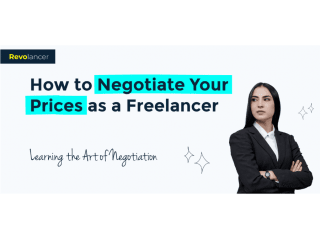 How to Negotiate Your Prices as a Freelancer