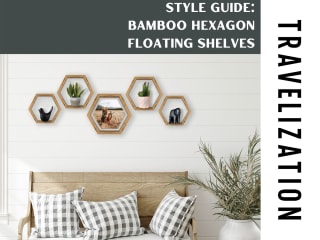 Travelization | Hexagon Bamboo Shelves Style Guide