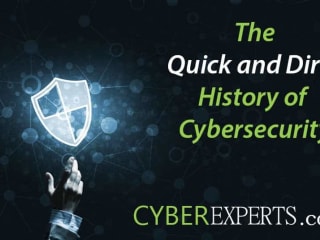 The Quick and Dirty History of Cybersecurity - CyberExperts.com