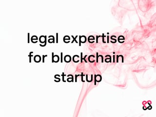 Legal Expertise for Blockchain Startup