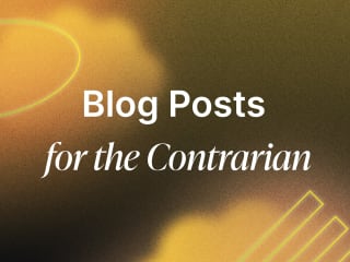 Blog Posts for the Contrarian