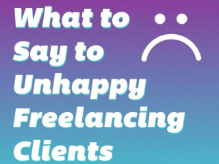 Instagram post | What to Say to Unhappy Freelancing Clients