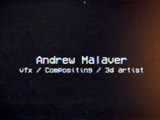 Andrew Malaver - VFX Reel