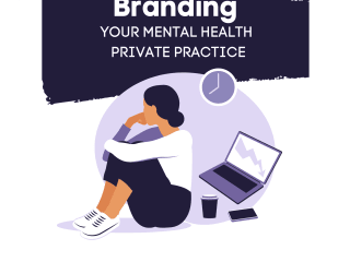 Branding Your Mental Health Private Practice