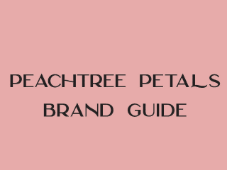 Full Brand Guide Peachtree Petals