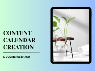 Content Calendar Creation for E-Commerce Brand 