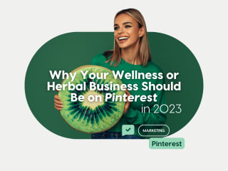 Why Your Wellness or Herbal Biz Should Be on Pinterest in 2023
