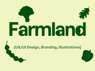 Farmland [UX/UI Design, Branding, Illustrations]
