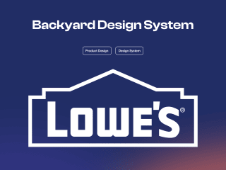Lowe's - Backyard Design System