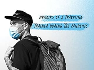 Amazon.com: Memoirs Of A Traveling Trainer During The Pandemic
