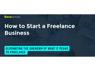 How to Start a Freelance Business - Revolancer Magazine