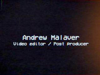Andrew Malaver - Video Editing / Montage Reel