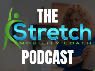 The Stretch Mobility Coach Podcast + Instagram Reels