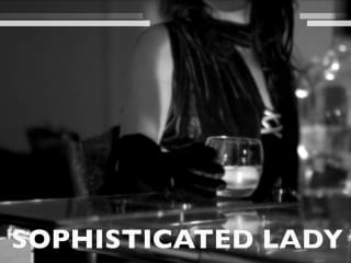 Sophisticated lady - short film