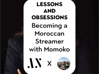 Becoming a Moroccan Streamer with Momoko