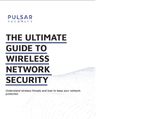 The Ultimate Guide to Wireless Network Security - Whitepaper