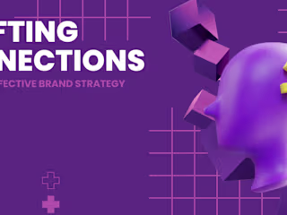 Crafting Connections: The Art of Effective Brand Strategy.