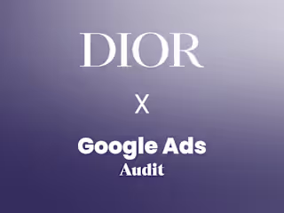 DIOR | Google Ads Account Audit