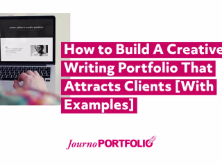 How to Build A Creative Writing Portfolio That Attracts Clients…