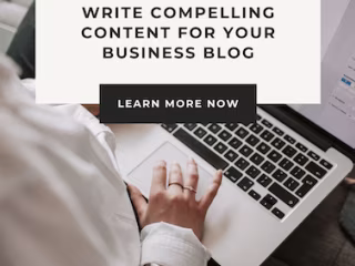 Write Compelling Content for Your Business Blog