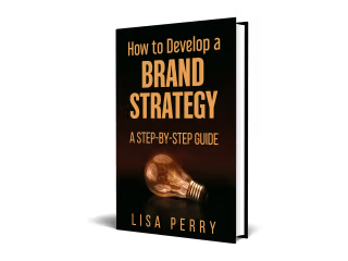 How To Develop A Brand Strategy: A Step-By-Step Guide