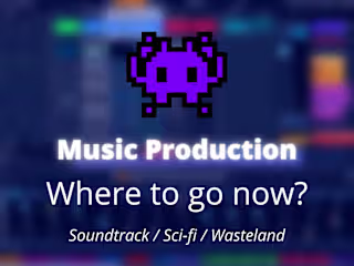 [Music Production] Where to go now