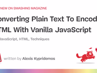 Converting Plain Text To Encoded HTML With Vanilla JavaScript