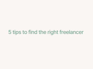 Tips on finding the right freelancer for the job 