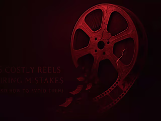 5 Costly Reels Hiring Mistakes (And How to Avoid Them)