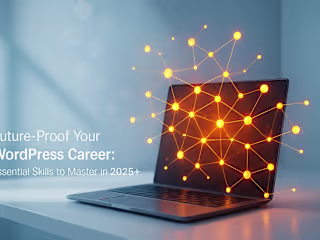 Future-Proof Your WordPress Career: Essential Skills to Master in 2025+