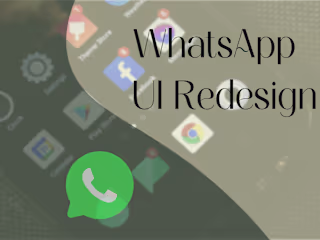 WhatsApp UI Redesign
